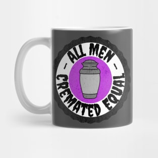 All Men Cremated Equal Mug